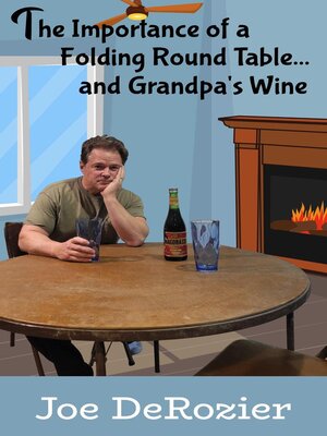 cover image of The Importance of a Round Folding Table...and Grandpa's Wine